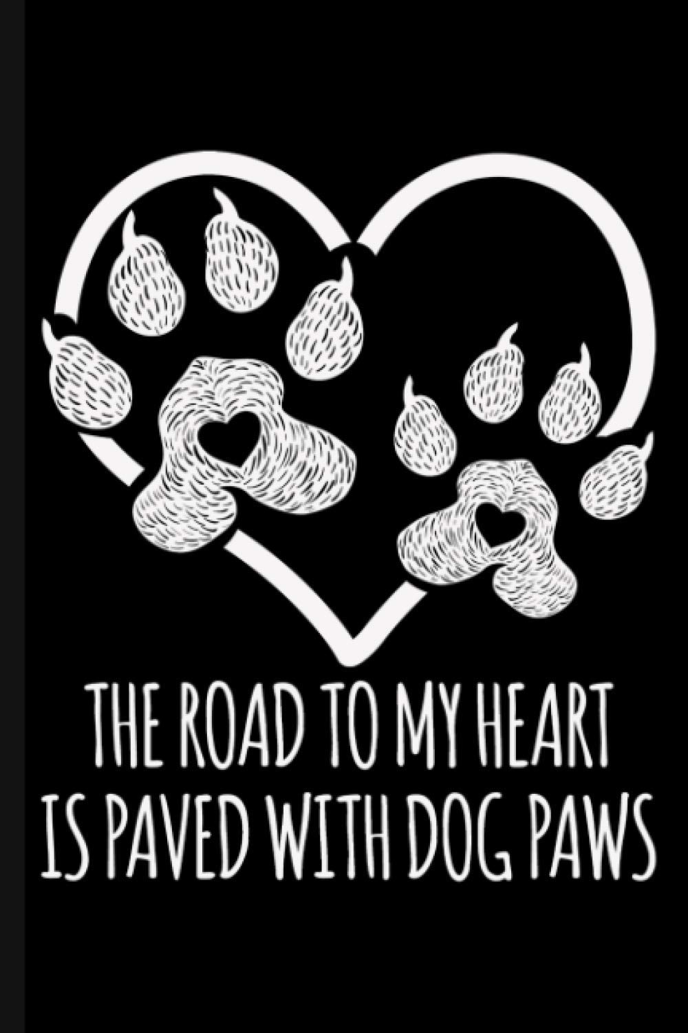 The Road To My Heart Is Paved With Dog Paws: Address Book With Alphabetical Tabs For Dog And Puppy Lovers
