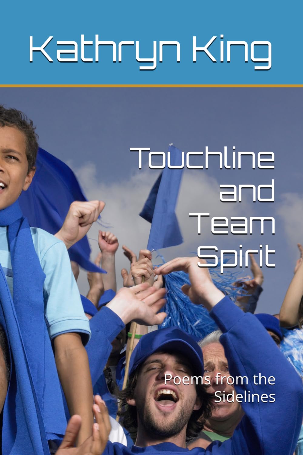 Touchline and Team Spirit: Poems from the Sidelines