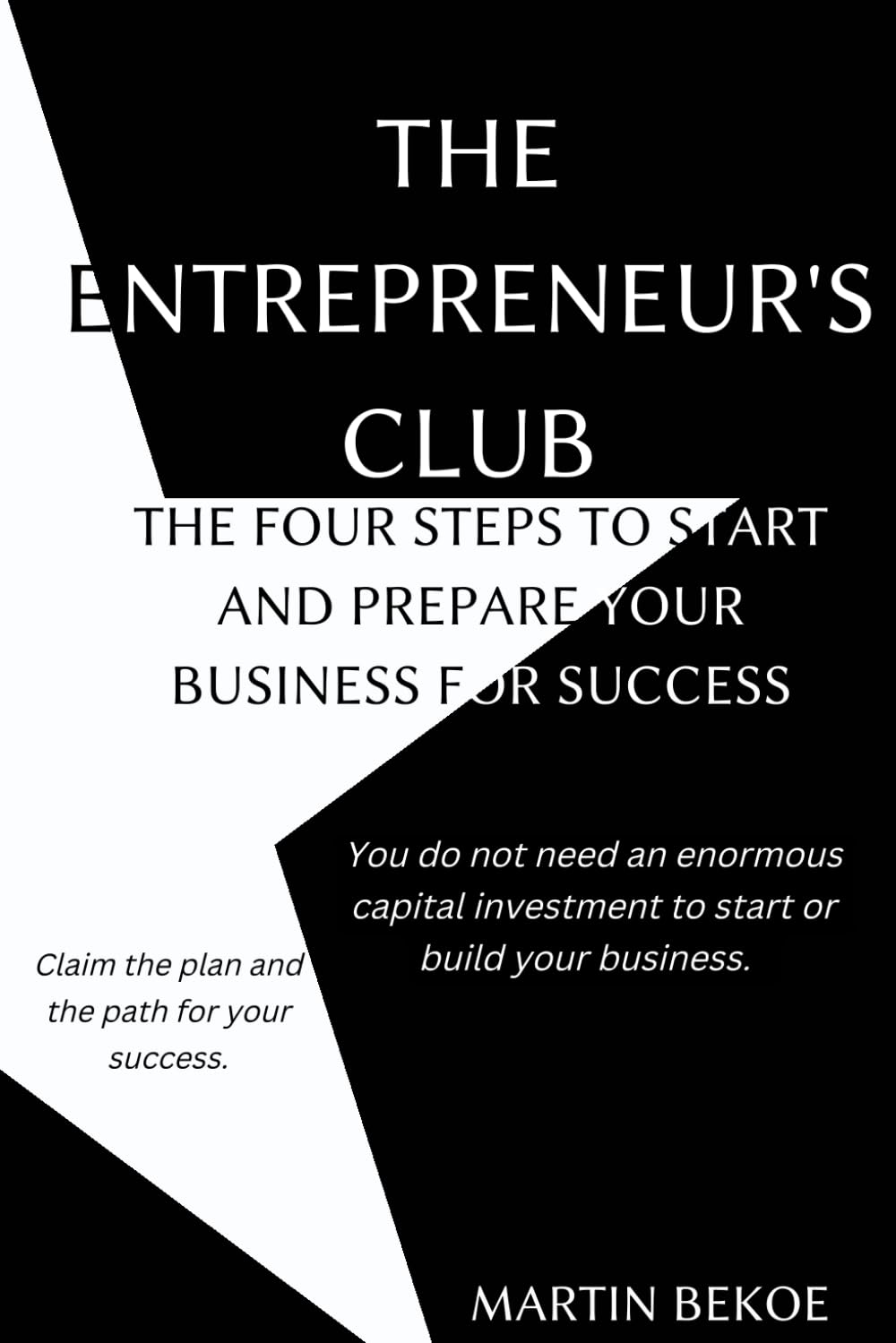 The Entrepreneur's Club: The Four Steps to Prepare Your Business For Success