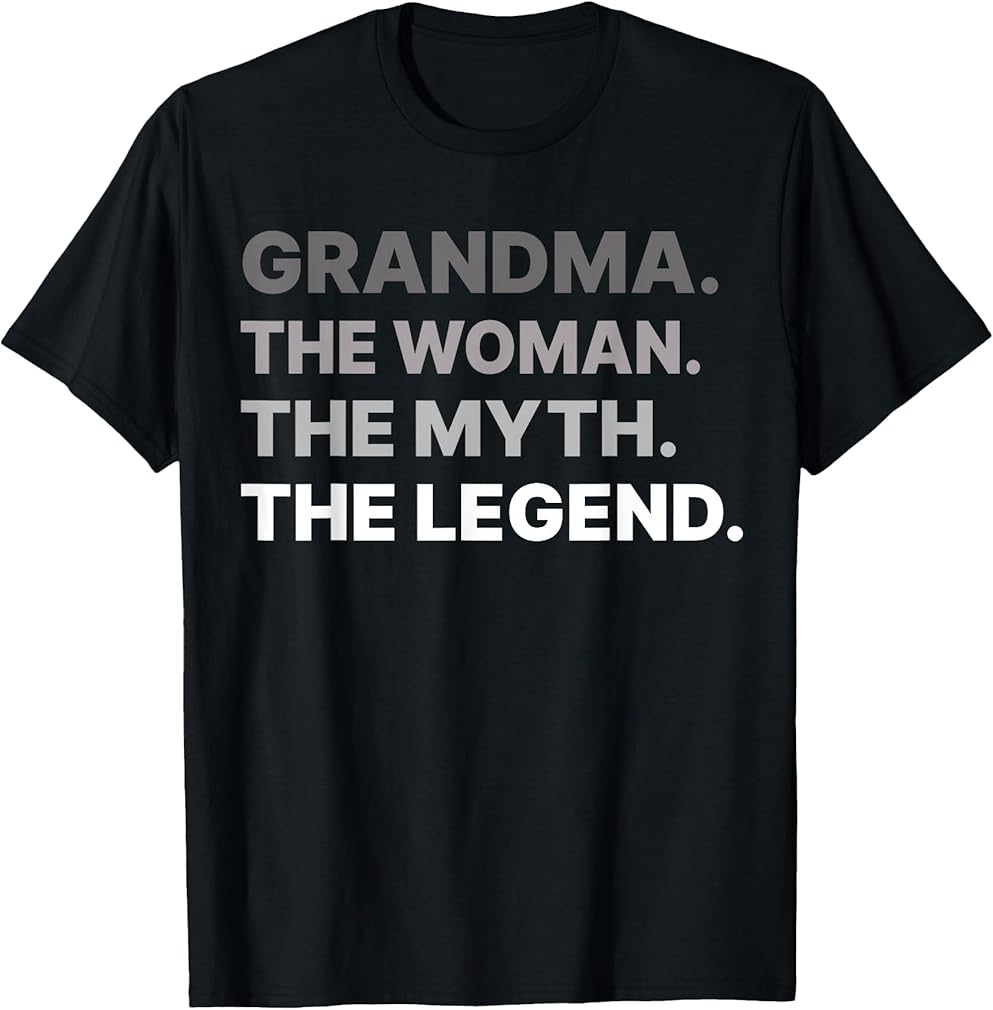 Grandma The Woman The Myth The Legend Mother's Day Gifts T-Shirt