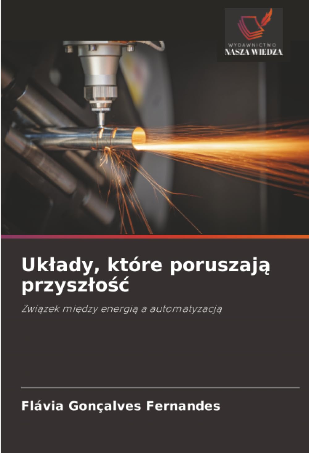 Układy, które poruszają przyszłość: Związek między energią a automatyzacją: Zwi¿zek mi¿dzy energi¿ a automatyzacj¿