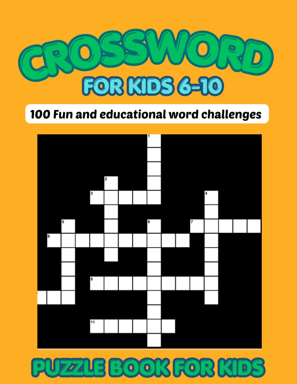 Crossword Puzzle Book for Kids Ages 6–10: 100 Fun Word Puzzles to Build Vocabulary, Spelling & Critical Thinking Skills