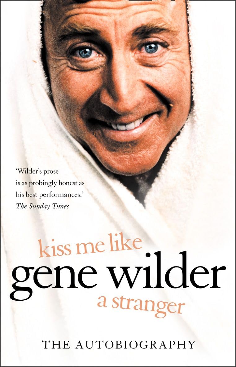 Kiss Me Like a Stranger by Gene Wilder - 9780007208050