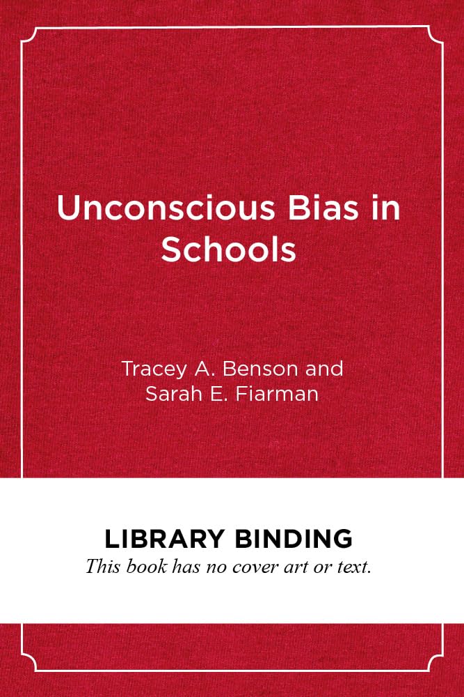 Unconscious Bias in Schools A Developmental Approach to