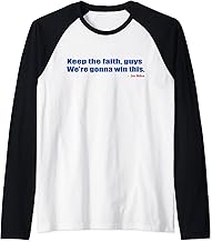 Keep the faith guys, We're gonna win this Biden 2020 Winning Raglan Baseball Tee