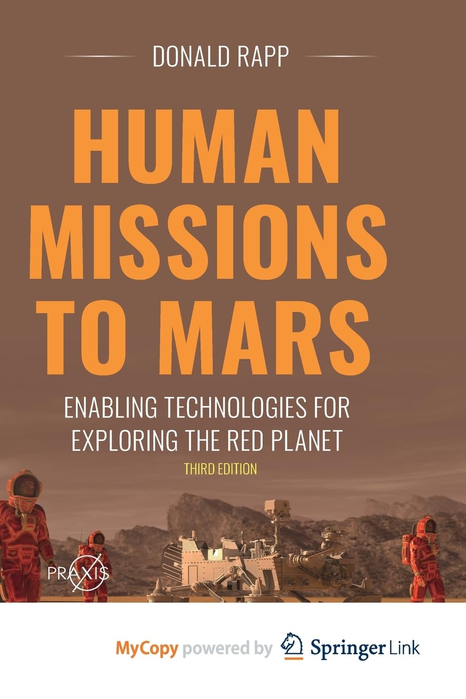 Human Missions to Mars: Enabling Technologies for Exploring the Red Planet