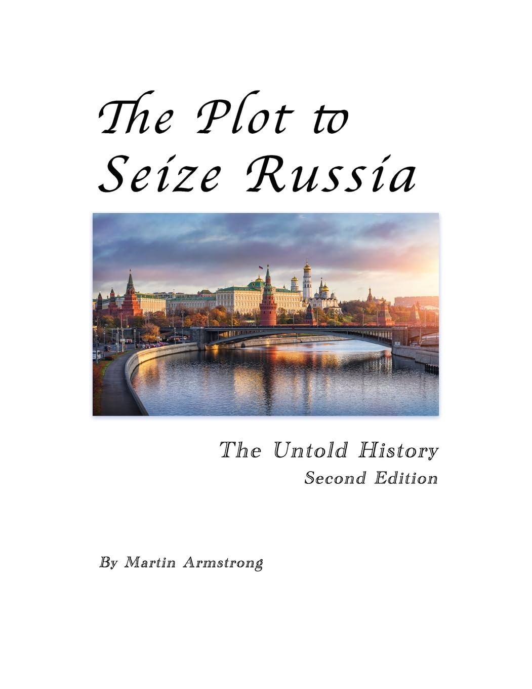 The Plot to Seize Russia: The Untold History      Paperback – June 2, 2023