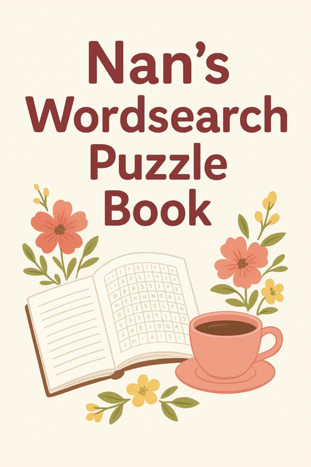 Nan Wordsearch Puzzle Book: Large Print, Nana, Nanny, Grandmother, Gift, Word Search, Mother's Day, Birthday, Christmas, 6X9. Paperback, 22 Puzzles