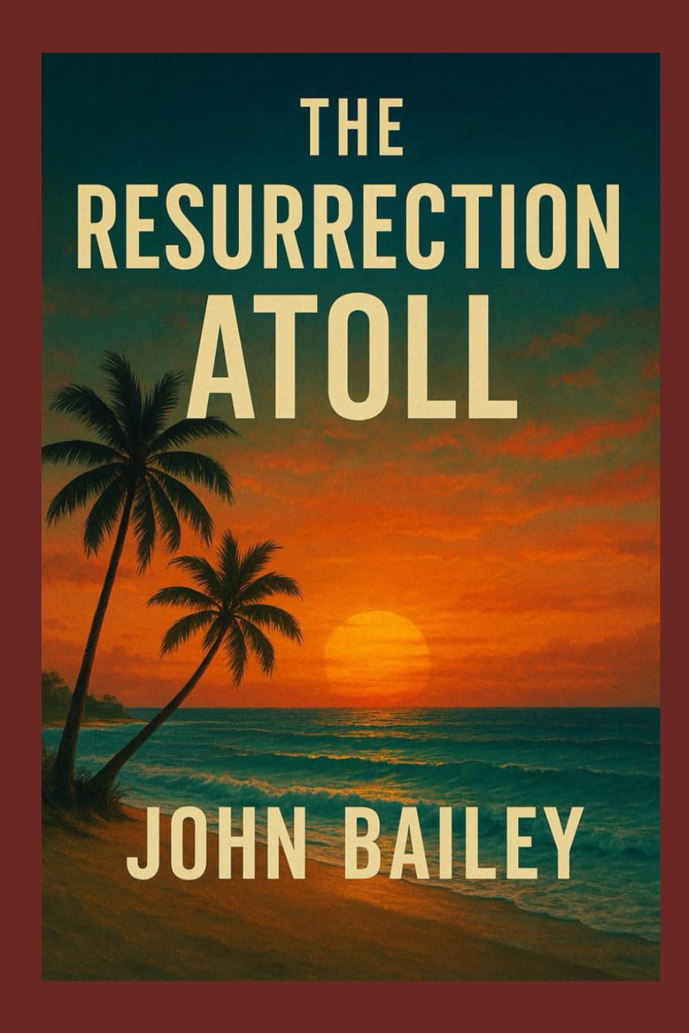 The Resurrection Atoll: A South Pacific Science Fiction Thriller of Survival and Human Ingenuity (Science Fiction Singles)