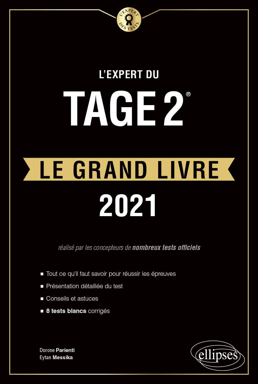 L'Expert du Tage 2® - Le Grand Livre - Édition 2021: 8 tests blancs