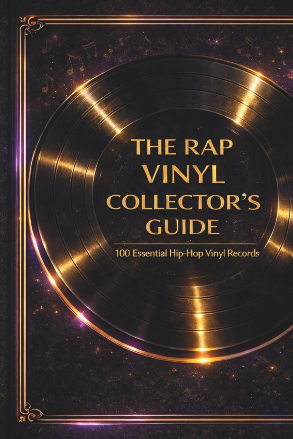The Rap Vinyl Collector’s Guide: 100 Essential Hip-Hop Vinyl Records