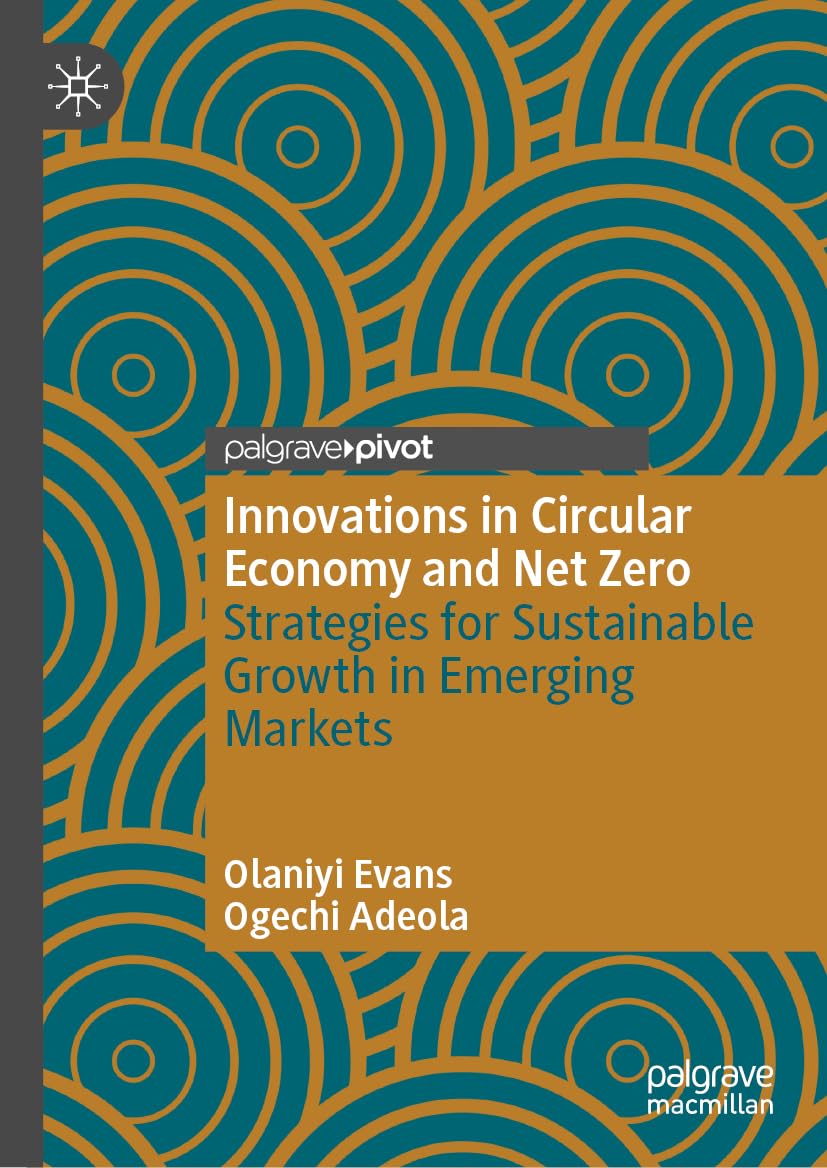 Innovations in Circular Economy and Net Zero: Strategies for Sustainable Growth in Emerging Markets