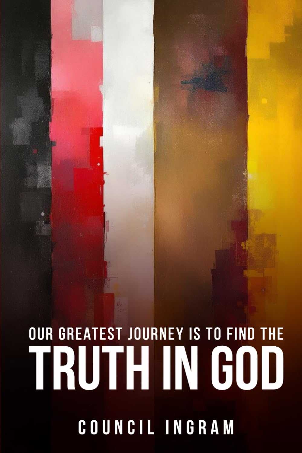 Our Greatest Journey Is To Find The Truth In God      Paperback – July 28, 2025