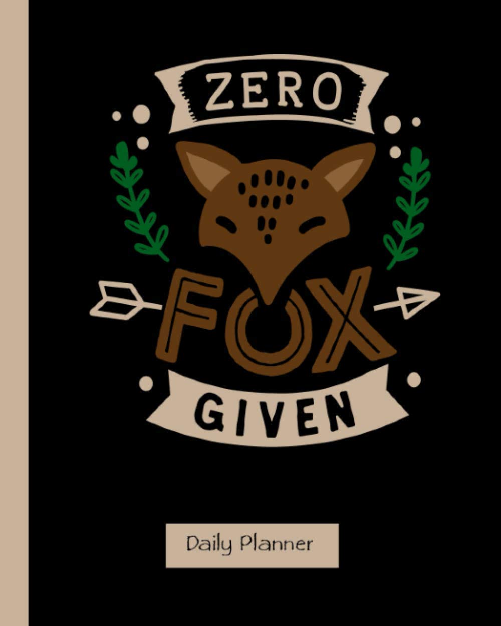 90 Days - Daily Action Planner Zero Fox Given Daily Planner: Organizer/Journal to Keep You Focused