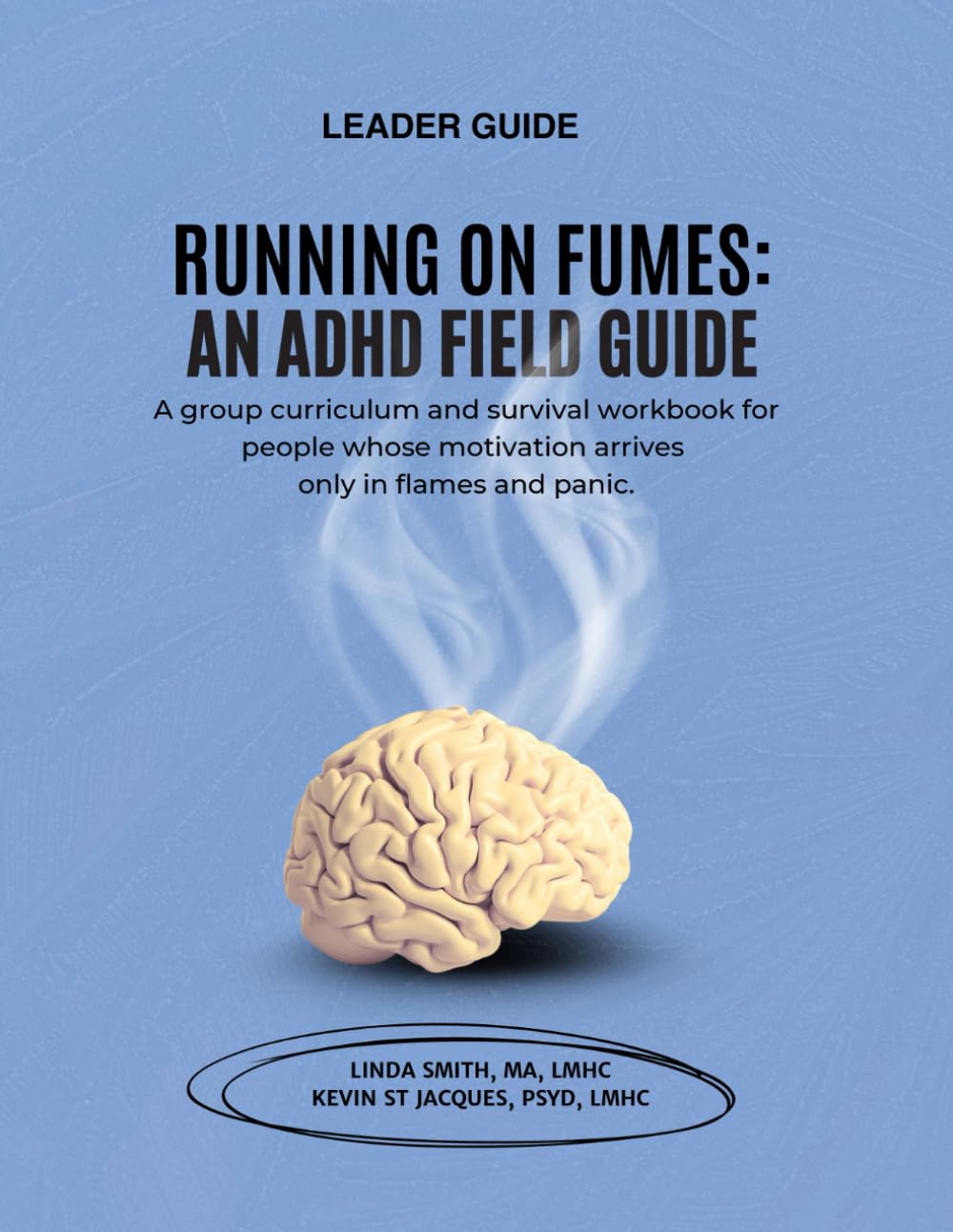 RUNNING ON FUMES: An ADHD Field Guide: Leader Guide