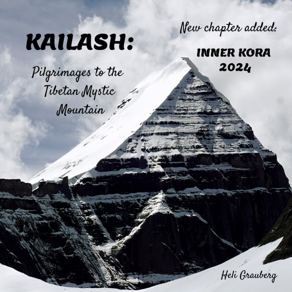 Kailash: Pilgrimages to the Tibetan Mystic Mountain