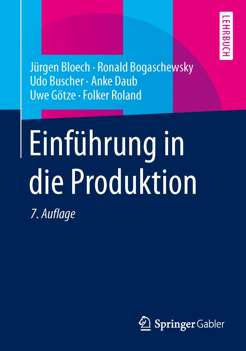 Einführung in die Produktion (Springer-Lehrbuch)