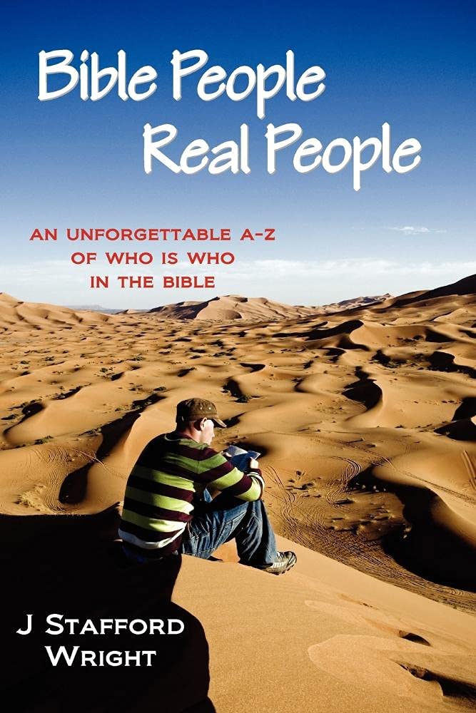 Bible People Real People: An Unforgettable A-Z of Who is Who in the Bible
