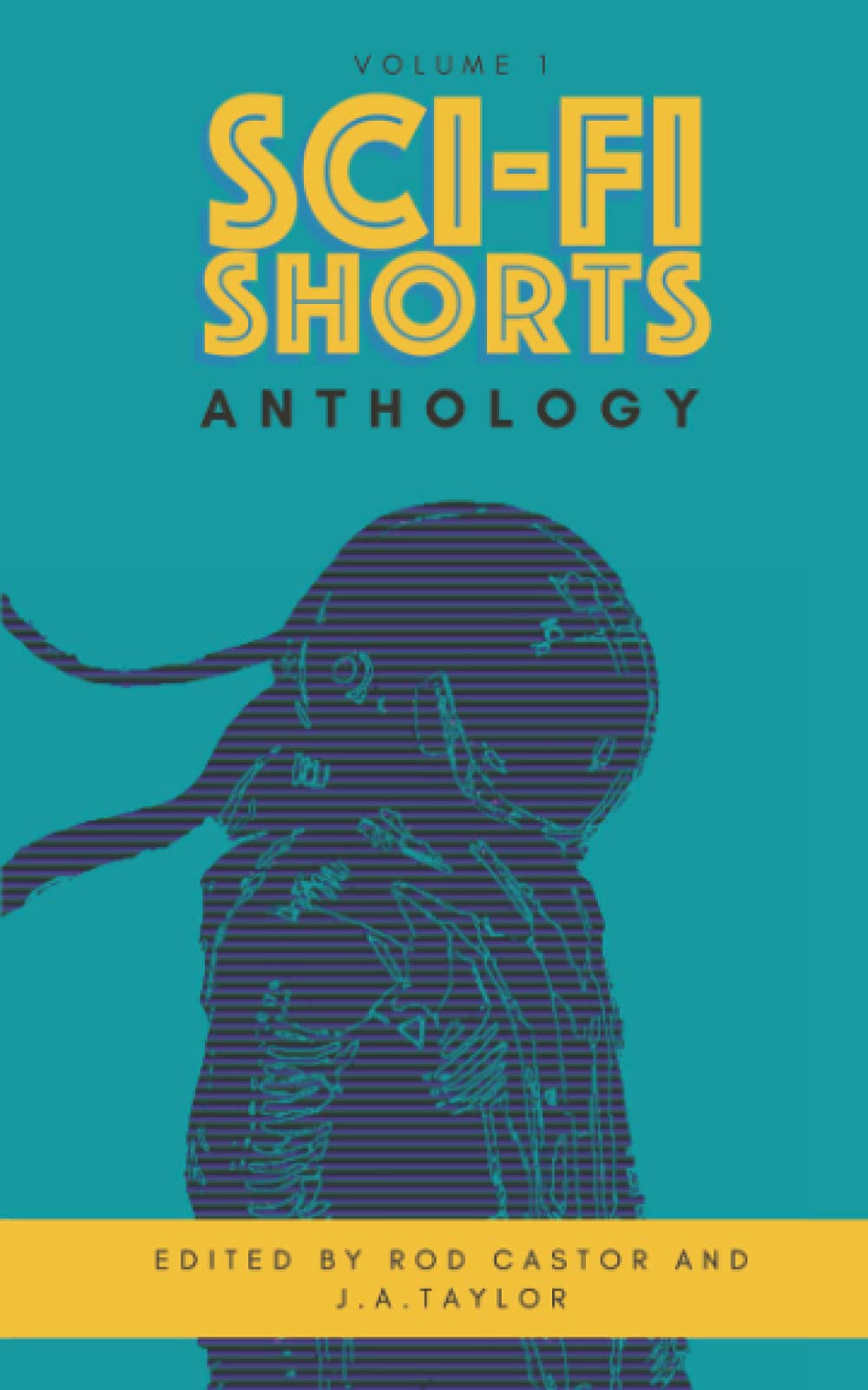 A Sci-Fi Shorts Anthology: Volume 1