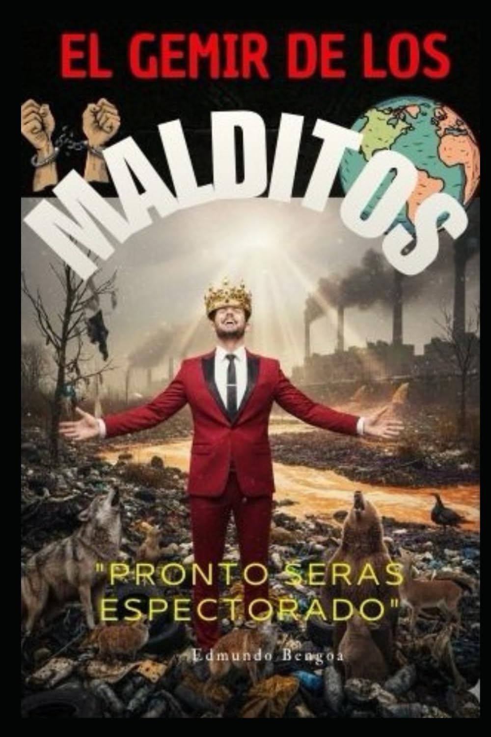 EL GEMIR DE LOS MALDITOS: PRONTO SERAS ESPECTORADO