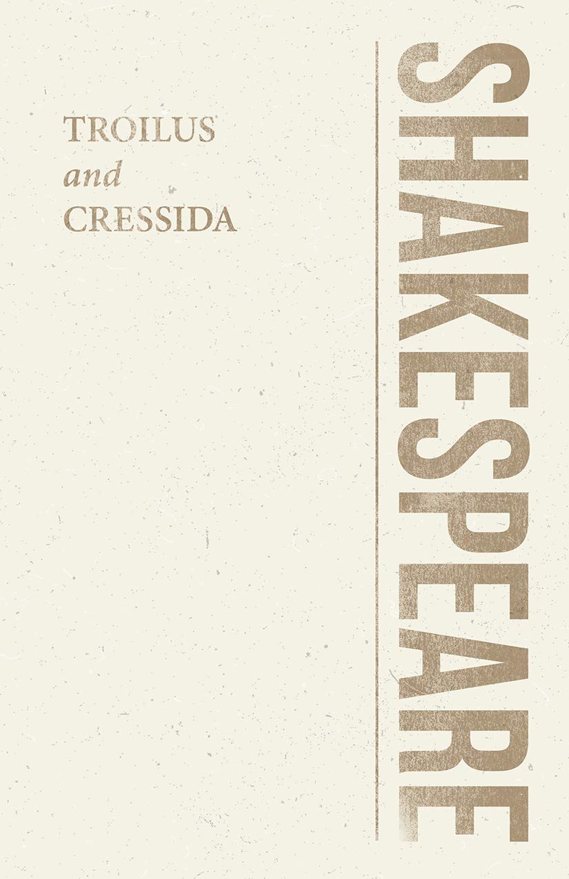 Troilus and Cressida (Shakespeare Library)