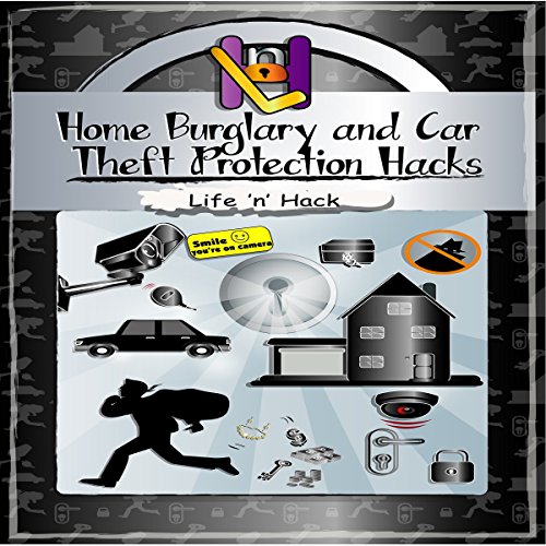 Home Burglary and Car Theft Protection Hacks 12 Simple