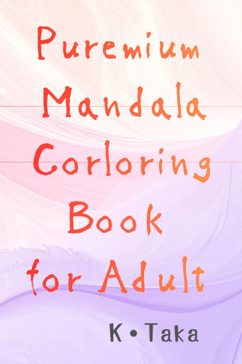 極上の曼荼羅アート　Premium Mandala Art: A Calming Coloring Collection for Adults