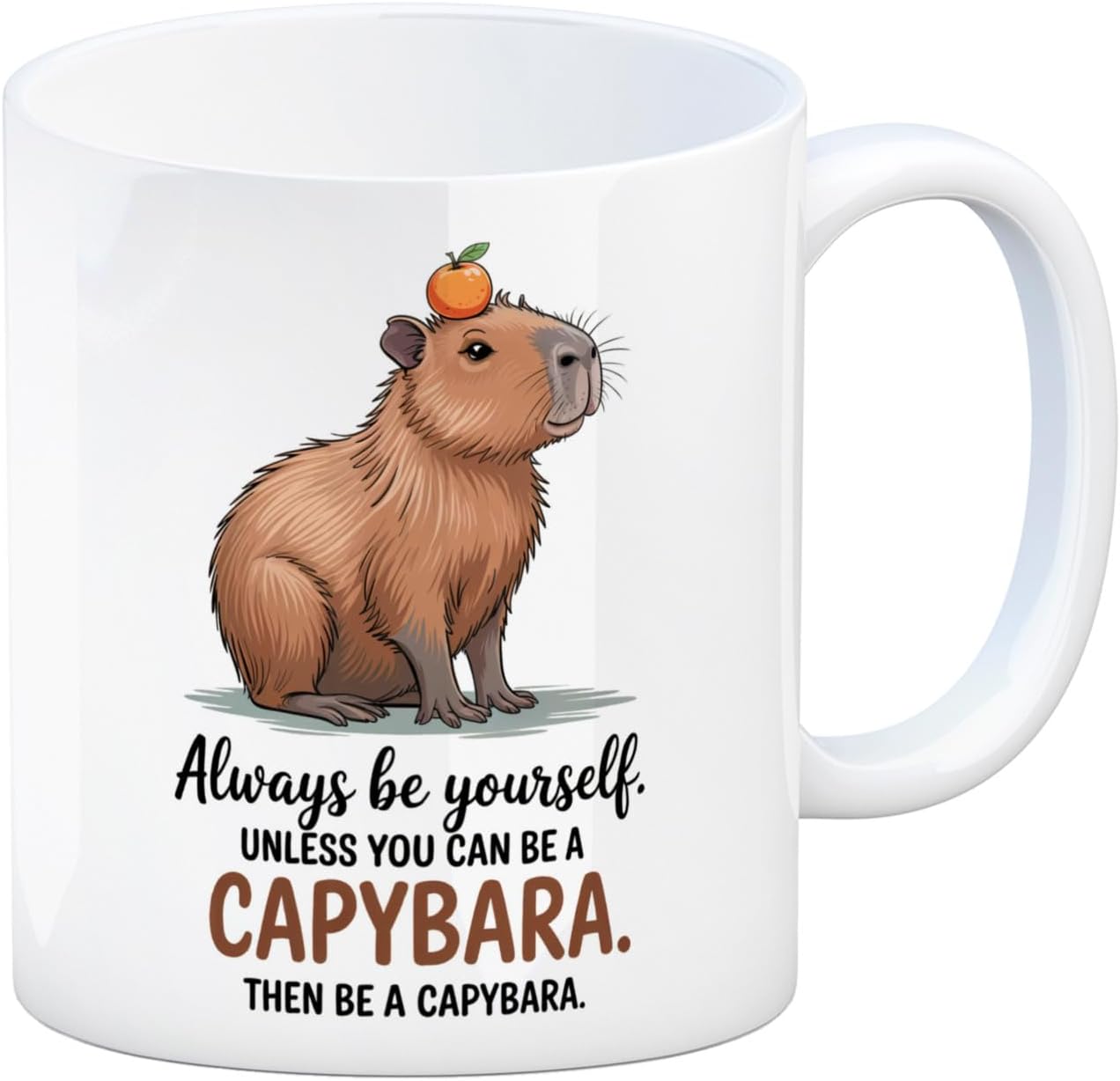 – Capybara Always be Yourself Mug - or be a Capybara Funny Ceramic Cup for Capybara Lovers with Quirky Quote