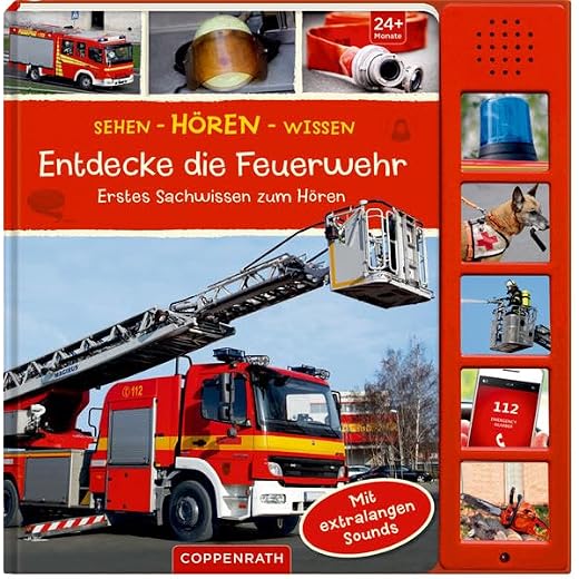 Sehen - Hören - Wissen: Entdecke die Feuerwehr: Erstes Sachwissen zum Hören