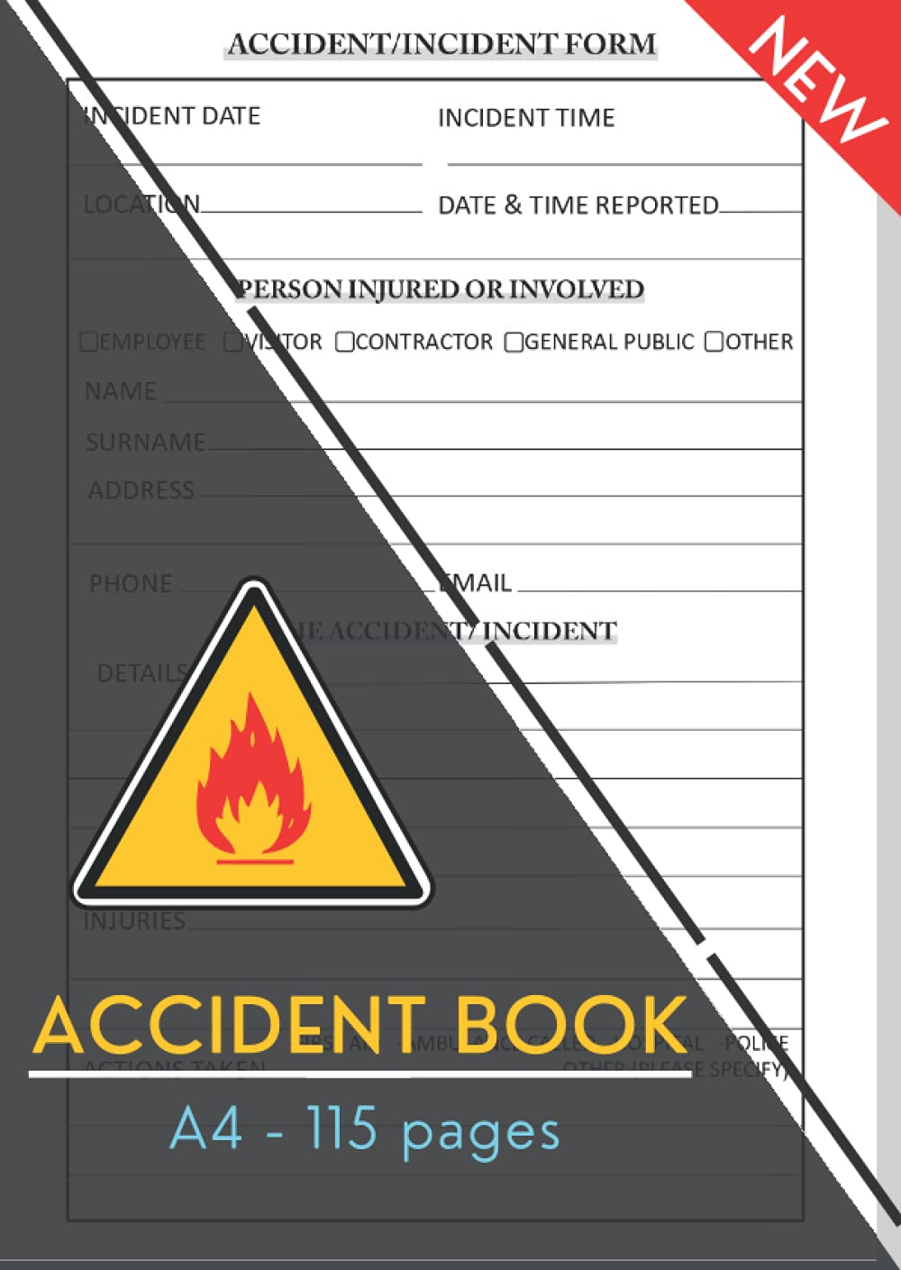 Accident Report Book: A4 Accident & Incident Record Log Book - Perfect for Managing Safety and Health in Construction site, Business, Store... And More