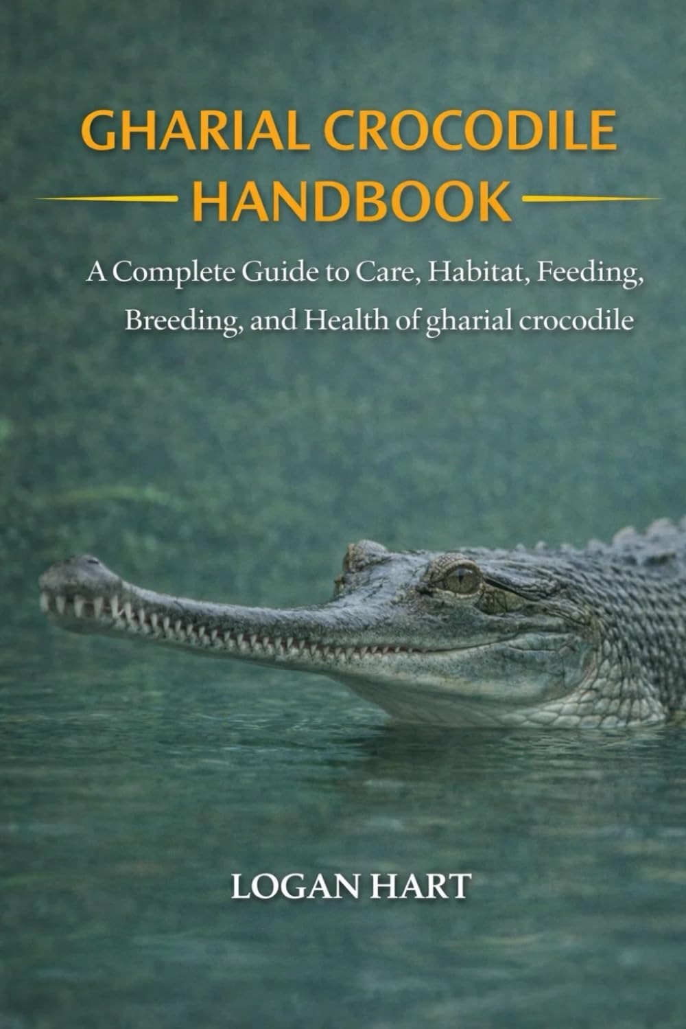 gharial crocodile handbook: A Complete Guide to Care, Habitat, Feeding, Breeding, and Health of gharial crocodile