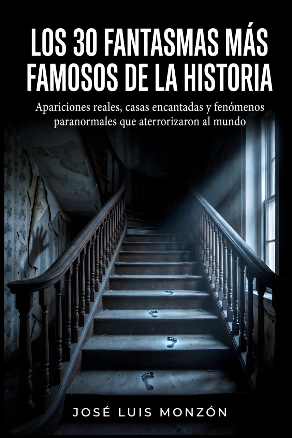 Los 30 fantasmas más famosos de la historia: Apariciones reales, casas encantadas y fenómenos paranormales que aterrorizaron al mundo