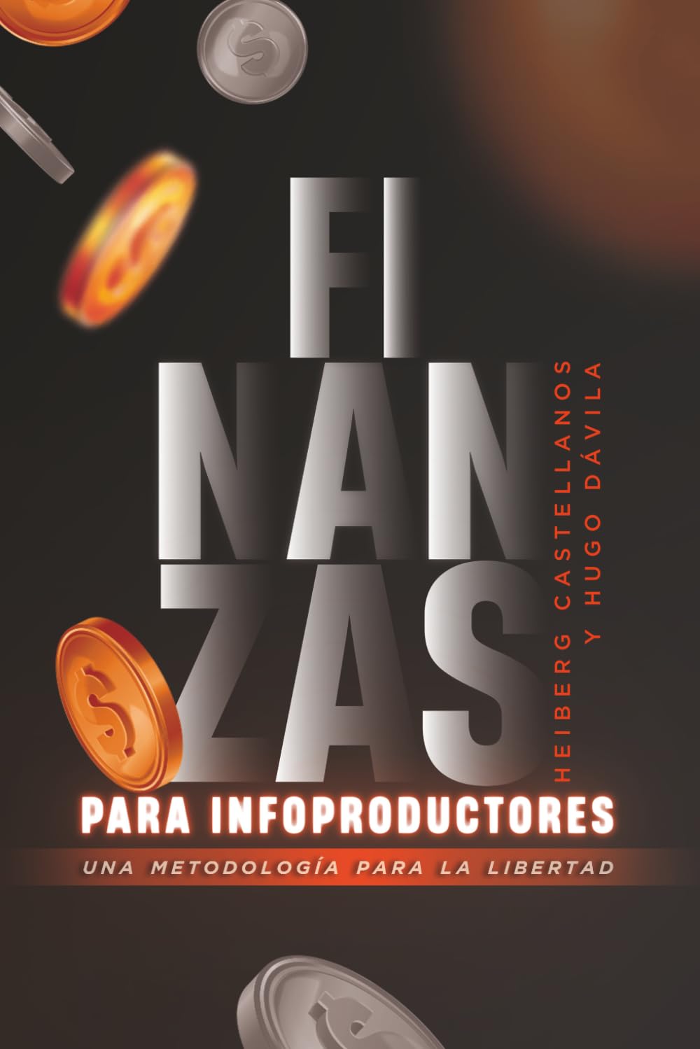 Finanzas para infoproductores: Una metodología para la libertad
