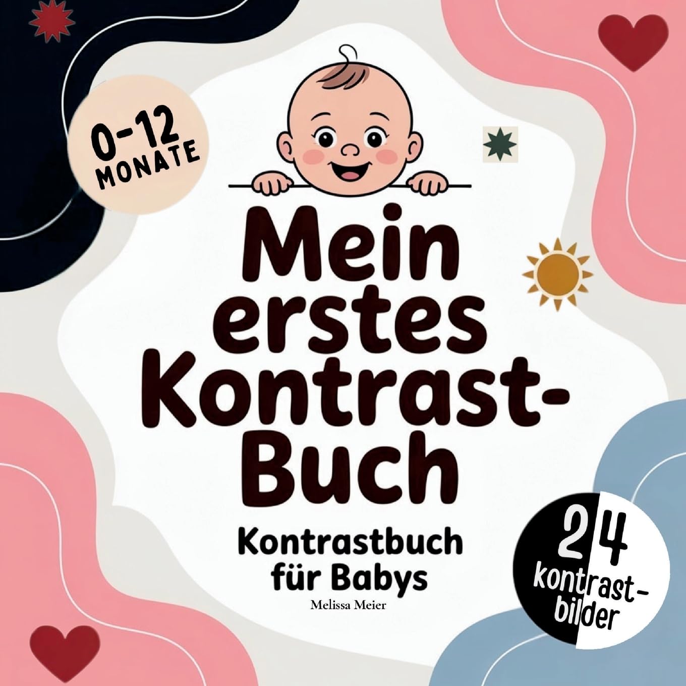 Kontrastbuch für Babys: Das perfekte Geschenk zur Geburt für Jungen und Mädchen im 1 Jahr - Kontrastbilder für Babys zur Förderung der Wahrnehmung, Konzentration und frühen Entwicklung