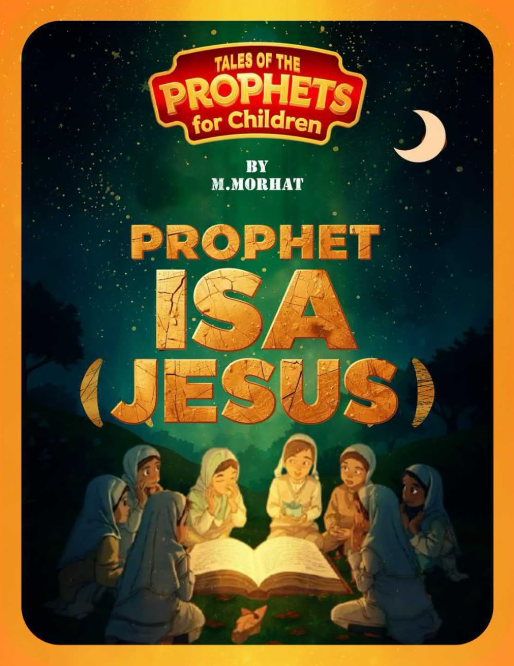 Prophet Isa (Jesus) (Tales of the Prophets for Children)
