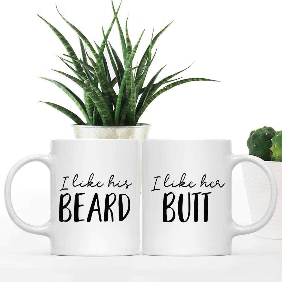 Andaz Press Funny Beard Themed 11oz. Coffee Mug Couples Gift, I Like His Beard, I Like Her Butt, Script Font, 2-Pack, Novelty Cup Couples Birthday Christmas Gift Ideas for Him Her