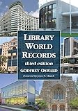 Library World Records, 3d ed.