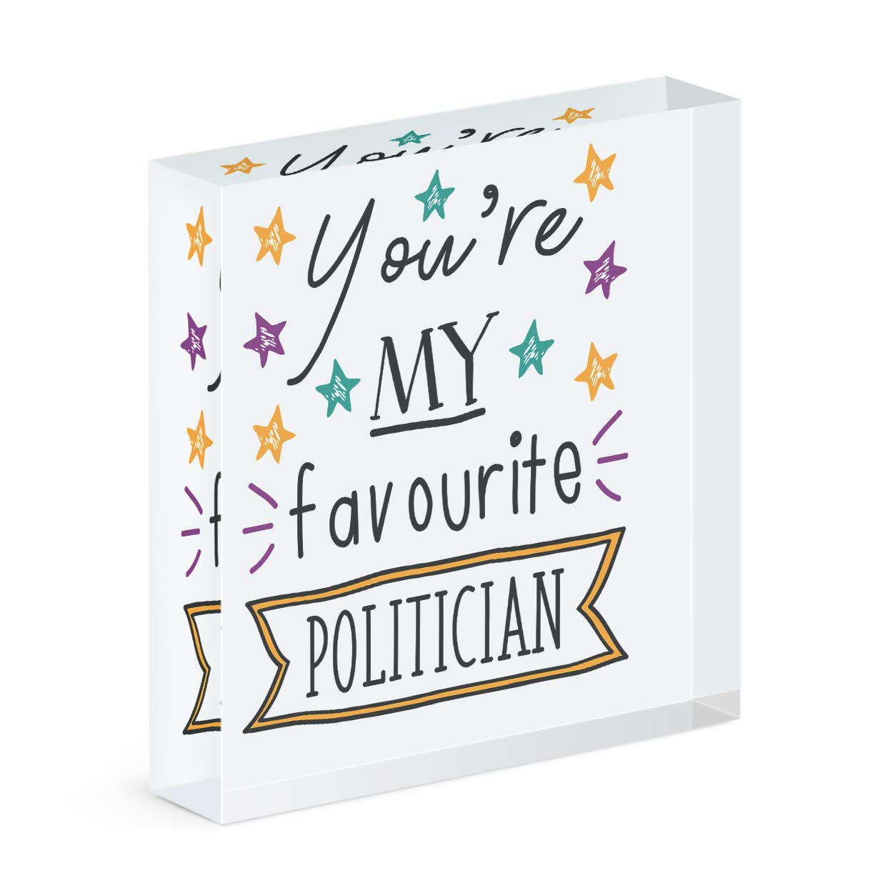 Cadre photo acrylique You'Re My Favourite Politicien Gift Base bloc transparent