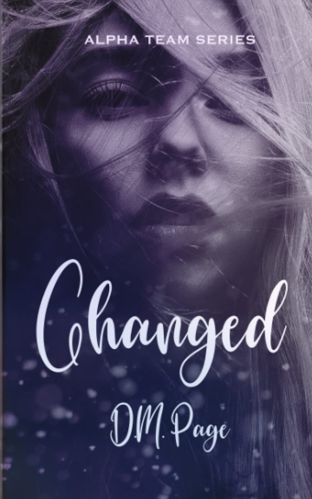Changed (Alpha Team Why Choose)