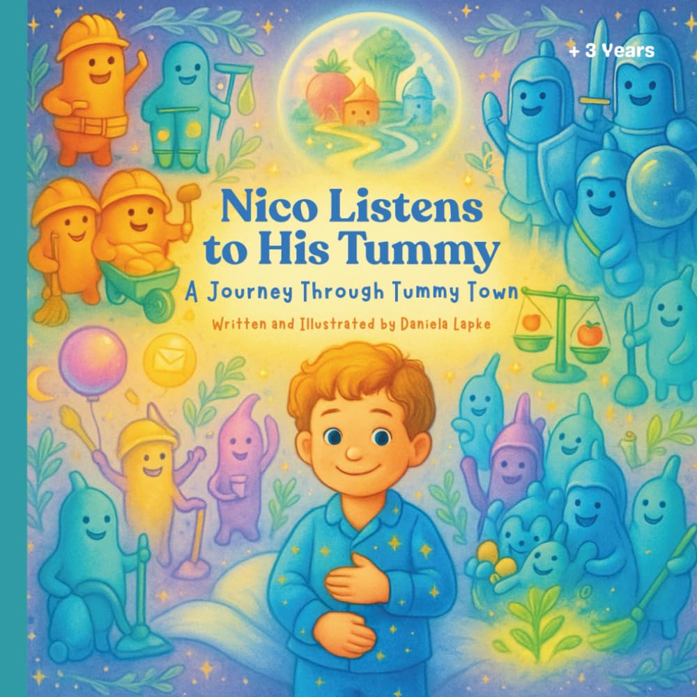 Nico Listens to His Tummy: A Journey Through Tummy Town (Happi Body Heroes Series)