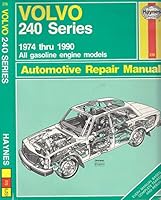 Volvo 240 Series Automotive Repair Manual: 1974 Thru 1990 All Gasoline Engine Models 1850106622 Book Cover
