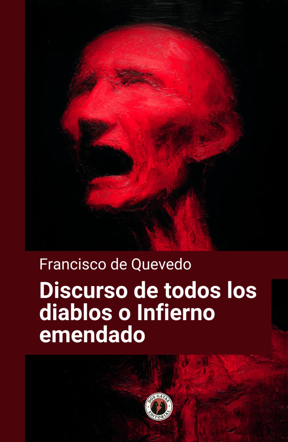Discurso de todos los diablos o Infierno emendado: Edición con prólogo