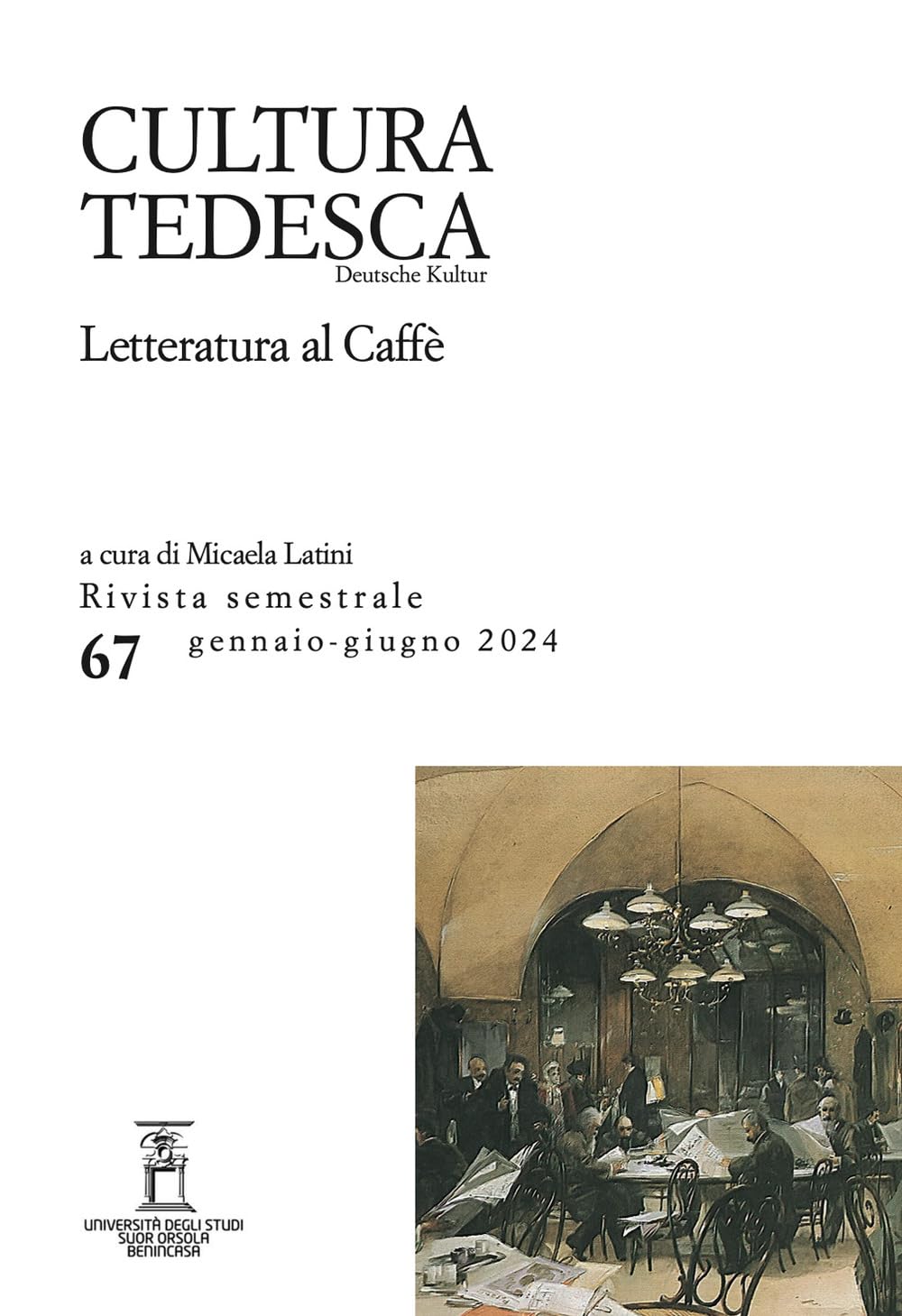 Cultura Tedesca. Letteratura Al Caffè (Vol. 67) - 4