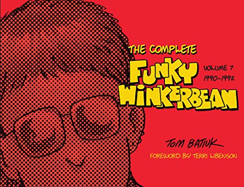 Tom BatiukThe Complete Funky Winkerbean, Volume 7, 1990–1992