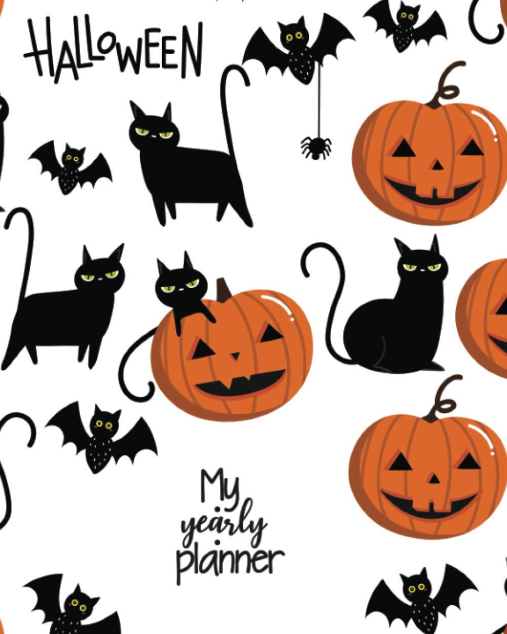 My Yearly Planner: Daily, Weekly, Monthly Undated Planner & Notebook - Appointment Journal Notebook and Action day - halloween pattern (123 Creative Planners) Paperback – Notebook, 25 Sept. 2020