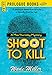 Shoot to Kill (Prologue Books)