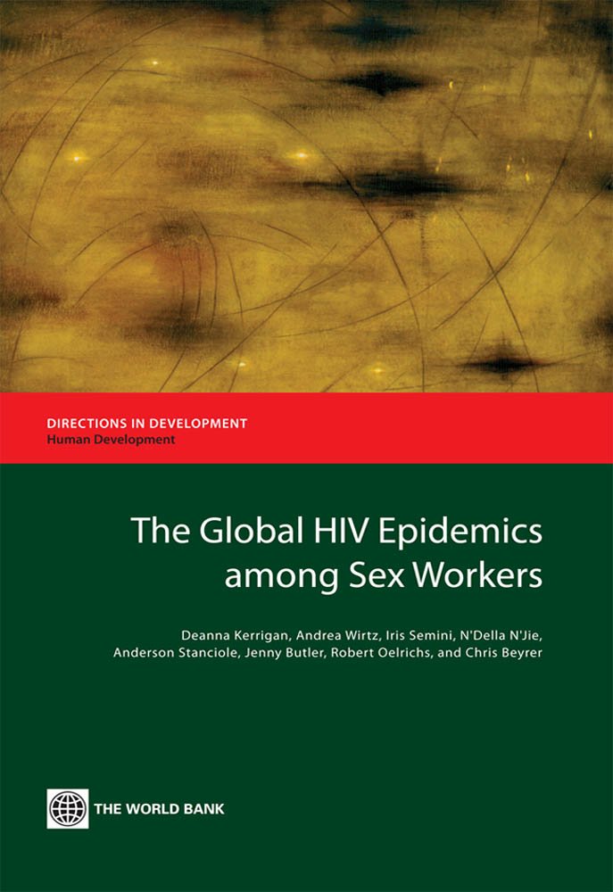 The Global HIV Epidemics among Sex Workers (Directions in Development)