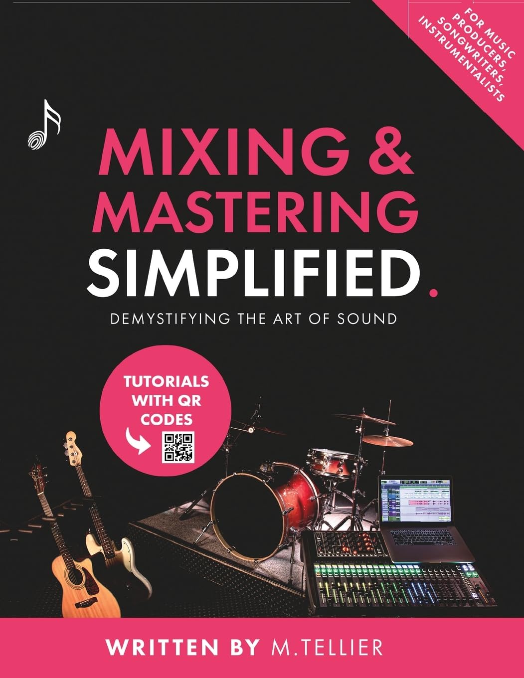 Mixing And Mastering Simplified comment finaliser ses morceaux de musique