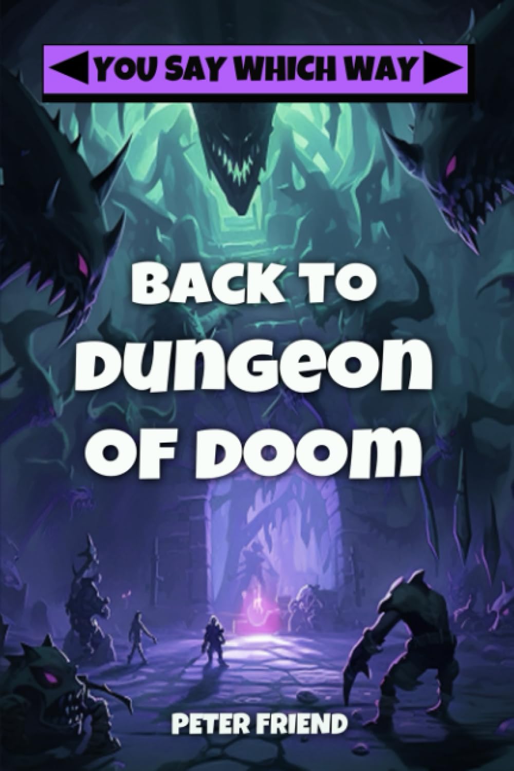 Back to Dungeon of Doom: 2 (You Say Which Way: Dungeon of Doom)