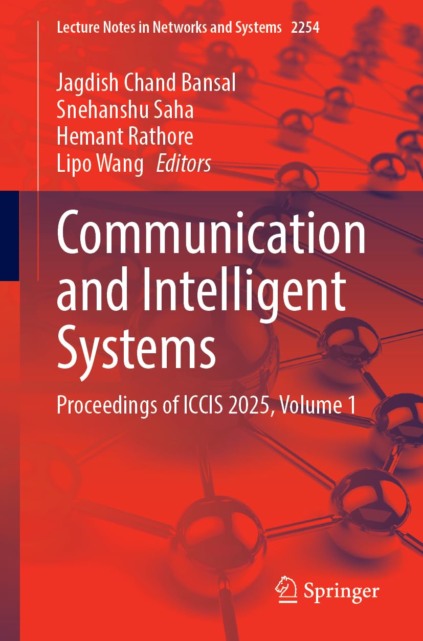 Communication and Intelligent Systems: Proceedings of ICCIS 2025, Volume 1